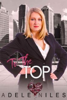 To The Top: An Older Alpha Male and Curvy Younger Woman Romance