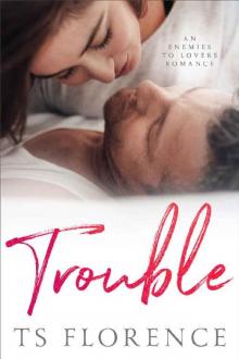 Trouble