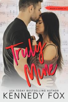 Truly Mine (Mason & Sophie, #1)