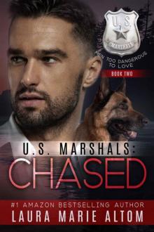 U.S. Marshals: Chased (U.S. Marshals Book 2)