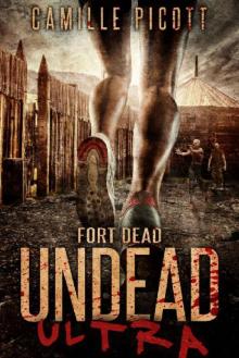 Undead Ultra (Book 4): Fort Dead