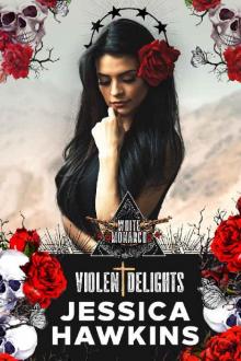 Violent Delights (White Monarch Book 1)