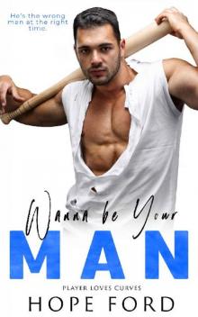 Wanna Be Your Man (Player Loves Curves Book 4)