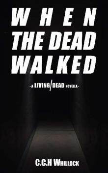 When The Dead Walked