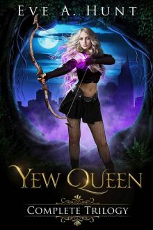 Yew Queen Trilogy