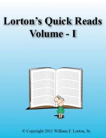 Lorton's Quick Reads - Volume I