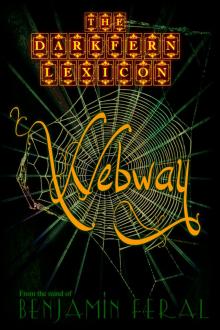 The Darkfern Lexicon Book 1 - Webway