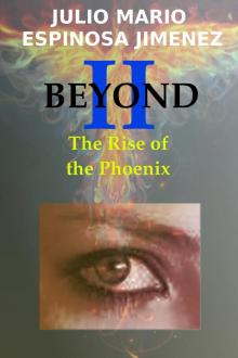 Beyond II: The Rise of the Phoenix.