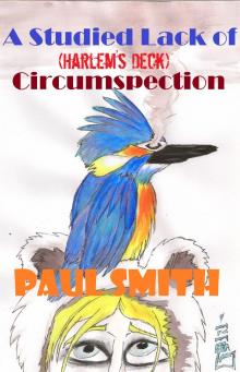 A Studied Lack of Circumspection (Harlem's Deck 14)