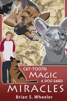 Cat-Tooth Magic and Dog-Eared Miracles
