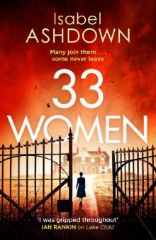 33 Women: A gripping new thriller about the power of women, and the lengths they will go to when pus