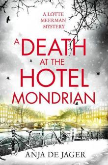 A Death at the Hotel Mondrian (Lotte Meerman Book 5)