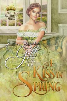 A Kiss in Spring: Kiss the Wallflower, Book 3