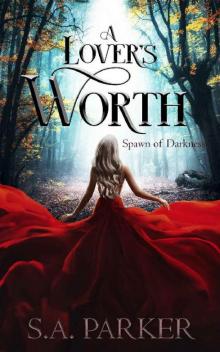 A Lover's Worth (Spawn of Darkness Book 3)