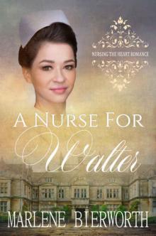 A Nurse for Walter