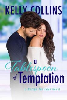 A Tablespoon of Temptation (A Recipe for Love Novel Book 1)