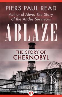 Ablaze: The Story of the Heroes and Victims of Chernobyl