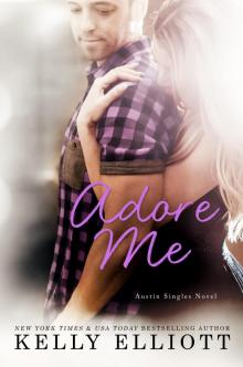 Adore Me ~ Kelly Elliott