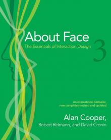 Alan Cooper, Robert Reinmann, David Cronin - About Face 3- The Essentials of Interaction Design (pdf