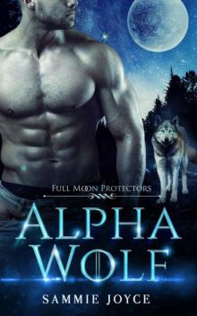 Alpha Wolf (Full Moon Protectors Book 1)