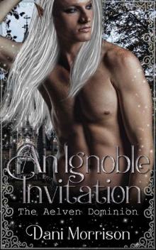 An Ignoble Invitation- the Aelven Dominion