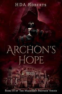 Archon's Hope: Book III of 'The Magician's Brother' Series