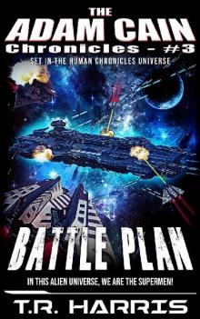 Battle Plan: Set in The Human Chronicles Universe (The Adam Cain Chronicles Book 3)