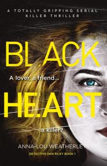 Black Heart: A totally gripping serial-killer thriller
