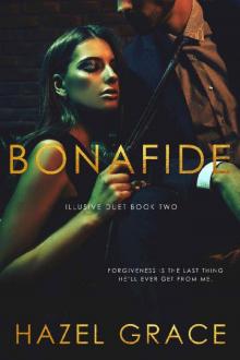 Bona Fide (Illusive Duet Book 2)