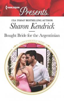 Bought Bride For The Argentinian (Conveniently Wed!)