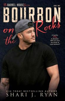 Bourbon on the Rocks: The Barrel House Series - Book 2