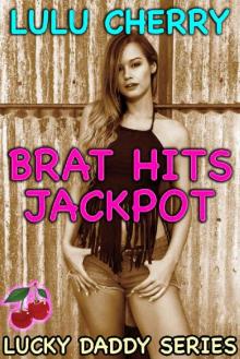 Brat Hits Jackpot: First Time Taboo with Man of the House (Lucky Daddy Book 2)