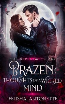 Brazen: A Dark Paranormal Romance (The Sephlem Trials Book 2)