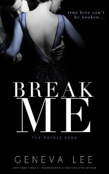 Break Me: Smith and Belle (Royals Saga Book 12)