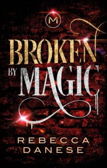 Broken by Magic