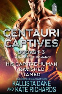 Centauri Captives Books 1-3: A Dark Sci-Fi Romance