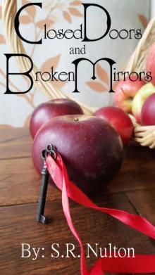 Closed Doors and Broken Mirrors