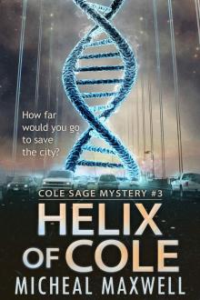 [Cole Sage 03.0] Helix of Cole