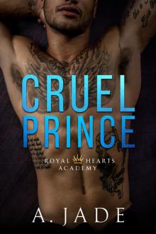 Cruel Prince: Royal Hearts Academy - Book One