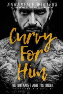 Curvy for Him: The Botanist and the Biker (Curvy for Him Series Book 8)