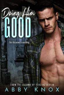 Doing Him Good (The Very Good Boy Duet Book 2)