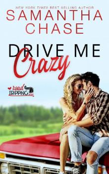 Drive Me Crazy: Road Tripping Series