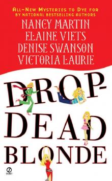 Elaine Viets & Victoria Laurie, Nancy Martin, Denise Swanson - Drop-Dead Blonde (v5.0) (pdf)