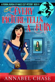 Every Picture Tells A Fury (Federal Bureau of Magic Cozy Mystery Book 8)