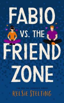 Fabio vs. the Friend Zone (The Pen Pal Romance Series)