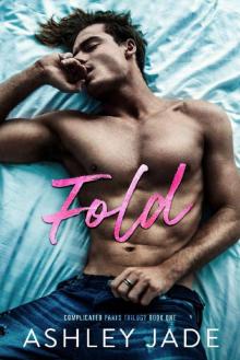 Fold : Book 1 of the Complicated Parts Series