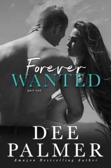 Forever Wanted: Part One: A Contemporary Runaway Bride Romance