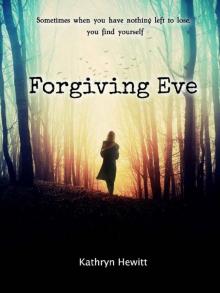 Forgiving Eve: A Novel