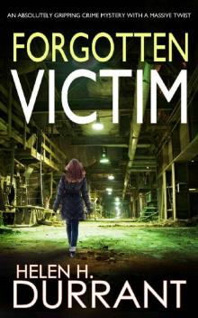 FORGOTTEN VICTIM an absolutely gripping crime mystery with a massive twist (Detective Rachel King Th