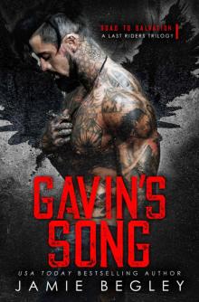 Gavin’s Song: Road to Salvation: A Last Rider's Trilogy #1